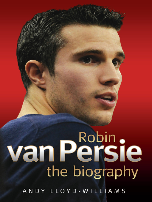 Title details for Robin Van Persie by Andy Williams - Available